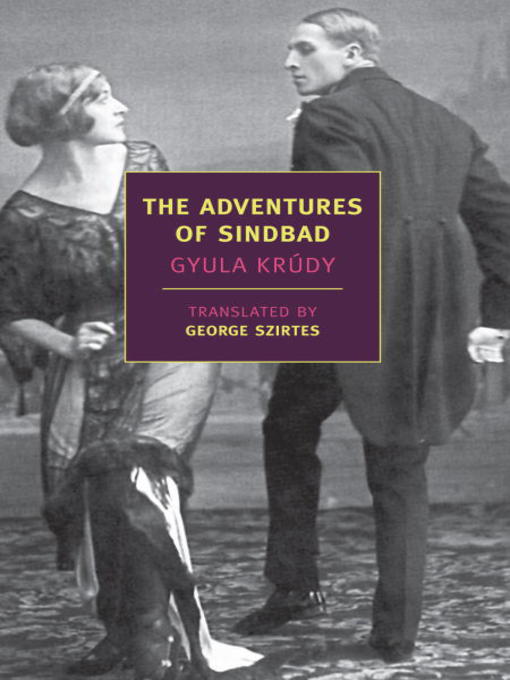 Title details for The Adventures of Sindbad by Gyula Krudy - Available